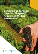 Do Campo ao Carbono: Uma Cartilha para Pequenos e Médios Produtores